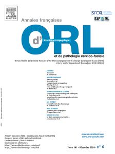 Annales Françaises d'Oto-Rhino-Laryngologie et de pathologie cervico-faciale