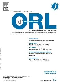 Annales Françaises d'Oto-Rhino-Laryngologie et de pathologie cervico-faciale