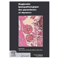 Diagnostic histopathologique des parasitoses et des mycoses