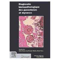 Diagnostic histopathologique des parasitoses et des mycoses