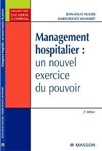 Management hospitalier : un nouvel exercice du pouvoir