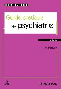 Guide pratique de psychiatrie