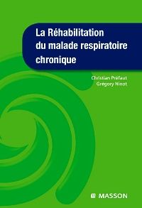 La Réhabilitation du malade respiratoire chronique