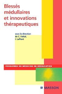 Blessés médullaires et innovations thérapeutiques