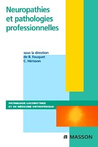 Neuropathies et pathologies professionnelles