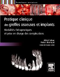 Pratique clinique des greffes osseuses et implants