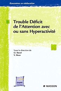 Trouble déficit de l'attention avec ou sans hyperactivité