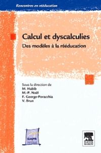 Calcul et dyscalculies - Des modèles à la rééducation