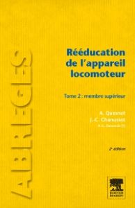 Rééducation de l'appareil locomoteur. Tome 2