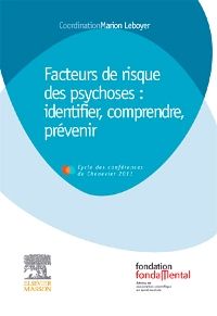 Facteurs de risque des psychoses : Identifier, comprendre, prévenir