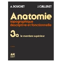 Anatomie T3 - Le membre supérieur : fasicule A