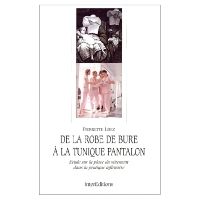 De la robe de bure à la tunique pantalon