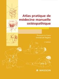 Atlas pratique de médecine manuelle ostéopathique