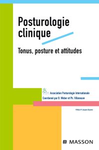 Posturologie clinique. Tonus, posture et attitudes