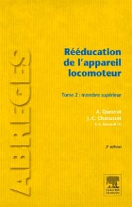 Rééducation de l'appareil locomoteur. Tome 2