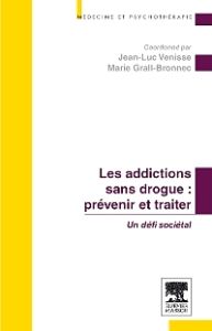 Les addictions sans drogue : prévenir et traiter