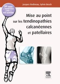 Mise au point sur les tendinopathies calcanéennes et patellaires