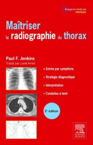 Maîtriser la radiographie du thorax