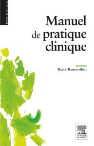 Manuel de la pratique clinique en psychologie et psychopathologie