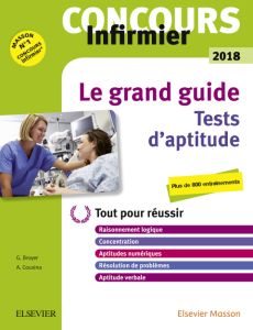 Le grand guide. Tests d'aptitude. Concours Infirmier 2018