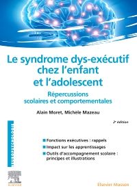 Le syndrome dys-exécutif chez l'enfant et l'adolescent