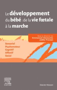 Le développement du bébé : de la vie fœtale à la marche