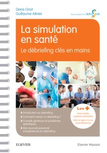 La simulation en santé - Le débriefing clés en mains