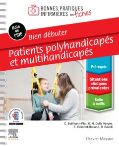 Bien débuter. Patients polyhandicapés et multihandicapés