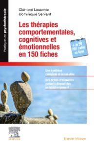 Les thérapies comportementales cognitives et émotionnelles en 150 fiches