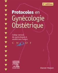Protocoles en Gynécologie Obstétrique