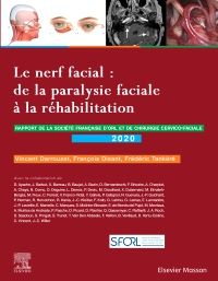 Le nerf facial : de la paralysie faciale à la réhabilitation