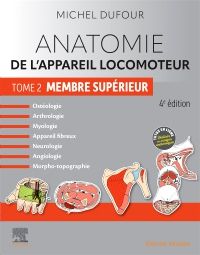 Anatomie de l'appareil locomoteur - Tome 2. Membre supérieur