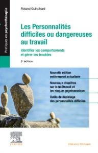 Les personnalités difficiles ou dangereuses au travail