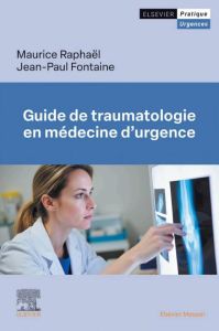Guide de traumatologie en médecine d'urgence