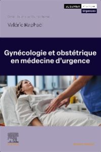 Gynécologie et obstétrique en médecine d’urgence