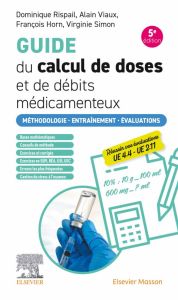 Guide du calcul de doses et de débits médicamenteux