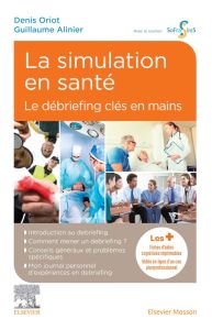 La simulation en santé - Le débriefing clés en mains