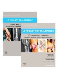 Le poignet traumatique / Le poignet non traumatique - 10 interventions courantes - Pack 2 tomes