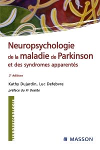 Neuropsychologie de la maladie de Parkinson et des syndromes apparentés