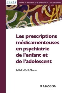 Les prescriptions médicamenteuses en psychiatrie de l'enfant et de l'adolescent