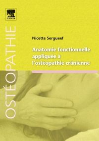 Anatomie fonctionnelle appliquée à l'ostéopathie crânienne