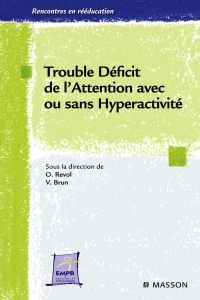 Trouble déficit de l'attention avec ou sans hyperactivité