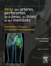 Atlas des artères perforantes de la peau, du tronc et des membres