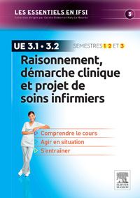 Raisonnement, démarche clinique et projet de soins infirmiers