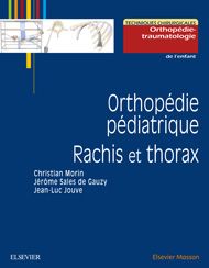 Orthopédie pédiatrique. Rachis et thorax