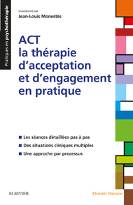 ACT - la thérapie d'acceptation et d'engagement en pratique