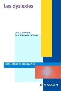 Les dyslexies 1e Orthophoniste Livre R. Cheminal, Vincent Brun