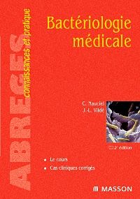 Bactériologie médicale 2e DFASM Livre Charles Nauciel, Jean-Louis Vildé