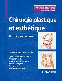 Chirurgie plastique 1e Chirurgie plastique Livre Jean-Pierre Chavoin, SOFCPRE