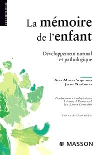 La mémoire de l'enfant 1e Psychiatrie Livre Ana Maria Soprano, Juan Narbona, Léonard Vannetzel, Isa-Laure Lemaine